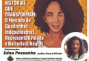 Jornalista Edna Pessanha, diretora da Editora Kriô Comics, realizará uma palestra/roda de conversa na Fábrica de Cultura 4.0 em São Bernardo do Campo